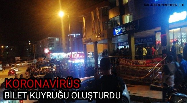 Koronavirüs bilet kuyruğu oluşturdu