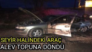 Seyir halindeki otomobil alev topuna döndü
