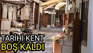 Tarihi kent boş kaldı