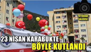 23 Nisan Karabük'te böyle kutlandı