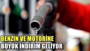 Benzin ve motorine büyük indirim geliyor