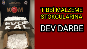 Tıbbi malzeme stokçularına dev darbe