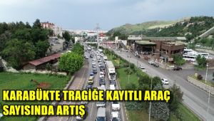 Karabük'te trafiğe kayıtlı araç sayısında artış