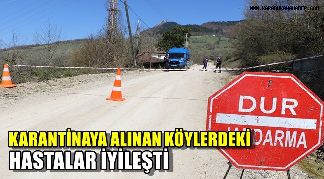 Karantinaya alınan köylerdeki hastalar iyileşti