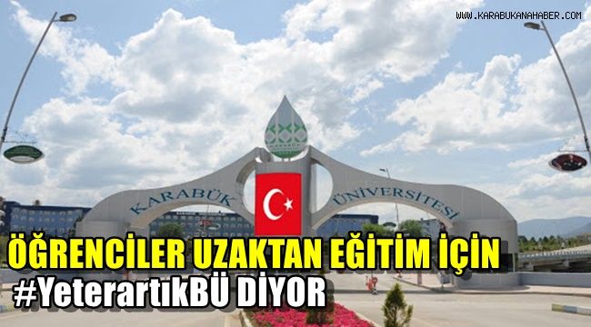 Öğrenciler uzaktan eğitim için #YeterartıkKBÜ diyor