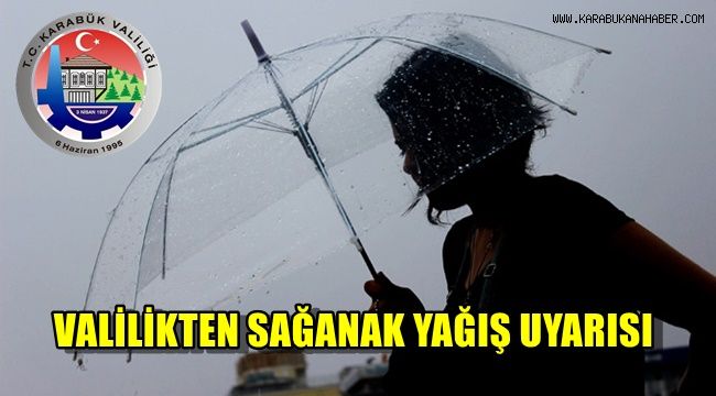 Valilik'ten sağanak yağış uyarısı
