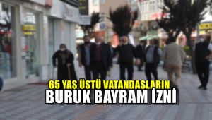 65 yaş üstü vatandaşların buruk bayram izni