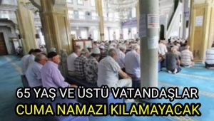 65 yaş üstü ve kronik hastalığı bulunanlar Cuma Namazı kılamayacak