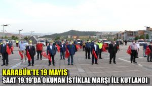 Karabük'te 19 Mayıs 19.19'da İstiklal Marşı okunarak kutlandı