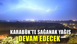 Karabük'te sağanak yağış devam edecek