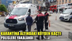 Karantina altındaki köyden kaçtı polislere yakalandı