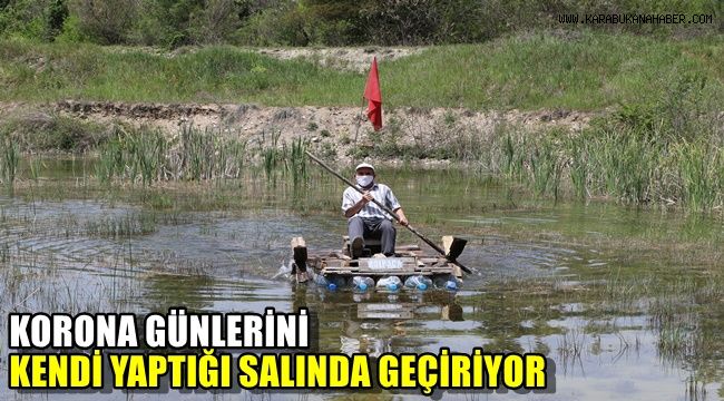Korona günlerini kendi yaptığı salında geçiriyor