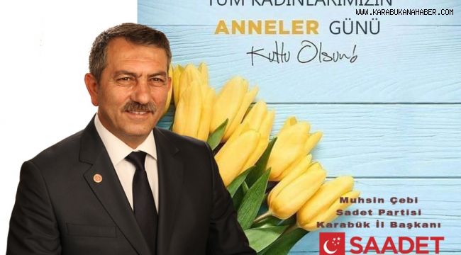 Muhsin Çebi'nin anneler günü mesajı