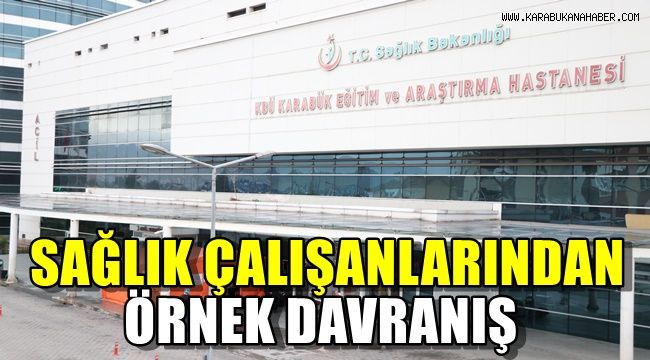 Sağlık çalışanlarından örnek davranış