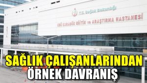 Sağlık çalışanlarından örnek davranış