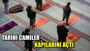 Tarihi camiler kapılarını açtı