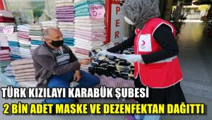Türk Kızılay Karabük Şubesi 2 bin adet maske ve dezenfektan dağıttı