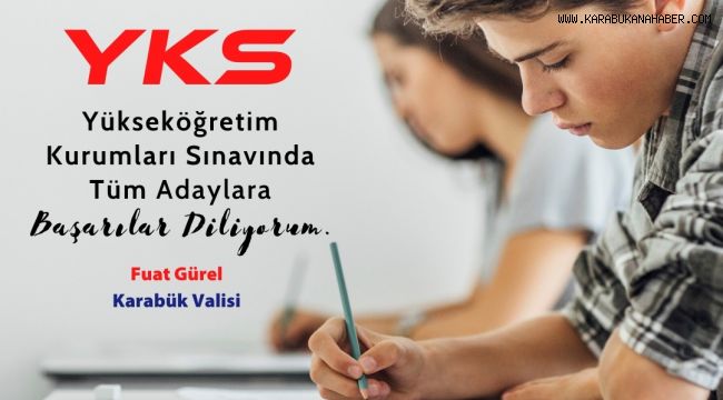 Karabük Valiliği'nden vatandaşlara YKS hatırlatması