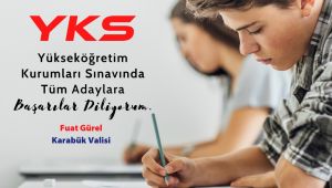 Karabük Valiliği'nden vatandaşlara YKS hatırlatması