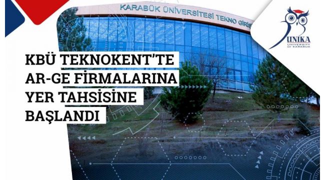 KBÜ Teknoloji Geliştirme Bölgesinde Ar-Ge firmaları yer almaya başlıyor
