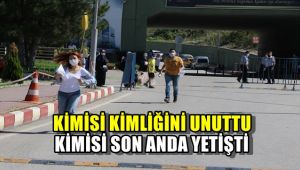 Kimisi kimliğini unuttu, kimisi son anda yetişti