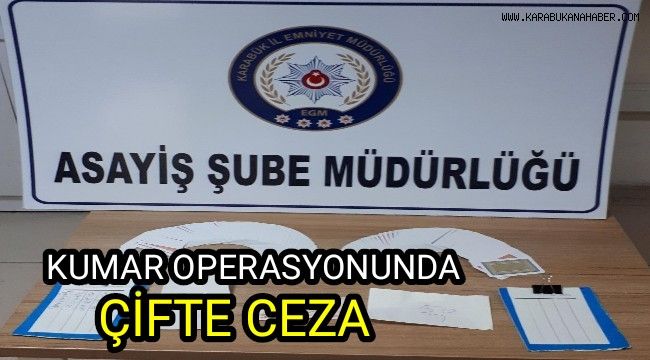 Kumar operasyonunda çifte ceza
