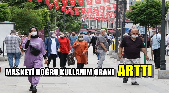 Maskeyi doğru kullanma oranı arttı