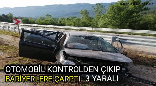 Otomobil kontrolden çıkıp bariyerlere çarptı: 3 yaralı