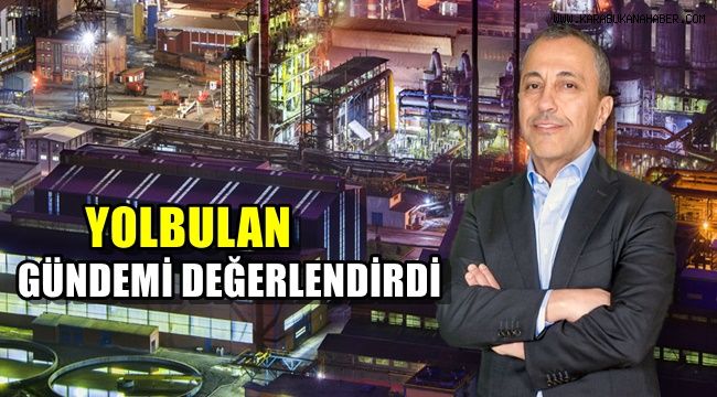 Yolbulan gündemi değerlendirdi