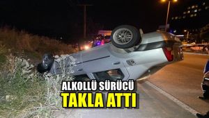 170 promil alkollü sürücünün kullandığı otomobil takla attı