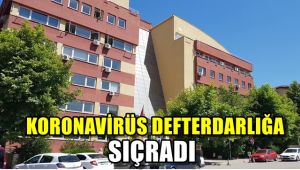 Karabük Defterdarlığı'nda görevli 7 kişi de korona virüs tespit edildi, kurum kapatıldı