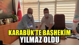 Karabük'te başhekim Yılmaz oldu