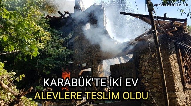 Karabük'te iki ev alevlere teslim oldu