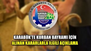 Karabük'te Kurban Bayramı için alınan kararlarla ilgili açıklama