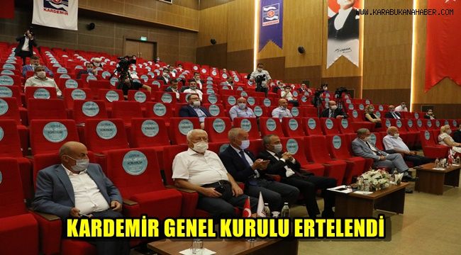 KARDEMİR Genel Kurulu ertelendi