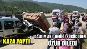Kaza yaptı, 'daldım abi' dediği sürücüden özür diledi