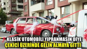 Klasik otomobili yıpranmasın diye çekici üzerinde gelin almaya gitti