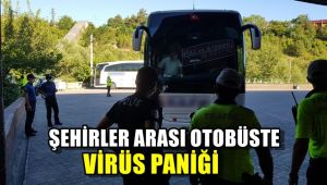Şehirlerarası otobüste virüs paniği