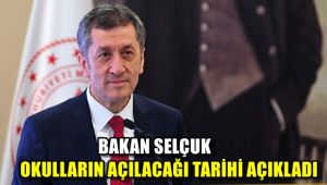 Bakan Selçuk okulların açılacağı tarihi açıkladı