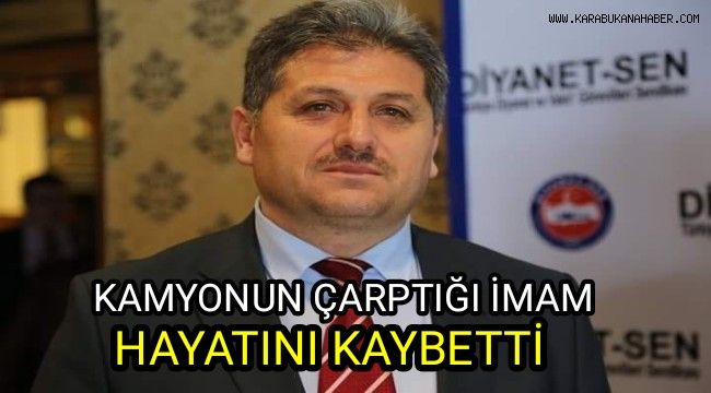 Kamyonun çarptığı imam hayatını kaybetti