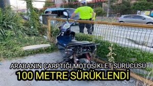 Otomobilin çarptığı motosiklet sürücüsü 100 metre sürüklendi