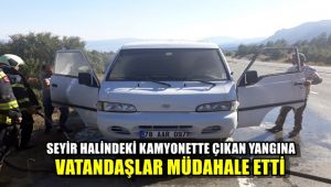 Seyir halindeki kamyonette çıkan yangına vatandaşlar müdahale etti