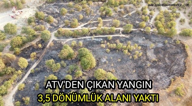 ATV'den çıkan yangın 3,5 dönümlük alanı yaktı