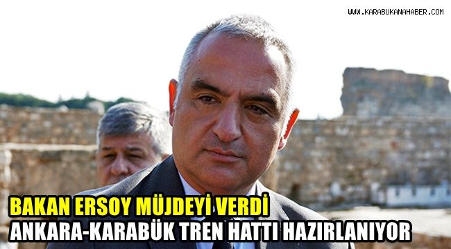 Bakan Ersoy müjdeyi verdi Ankara-Karabük tren hattı hazırlanıyor