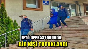 FETÖ operasyonunda bir kişi tutuklandı