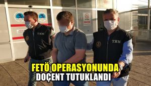 FETÖ operasyonunda doçent tutuklandı