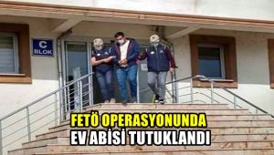 FETÖ Operasyonunda 'Ev abisi' tutuklandı