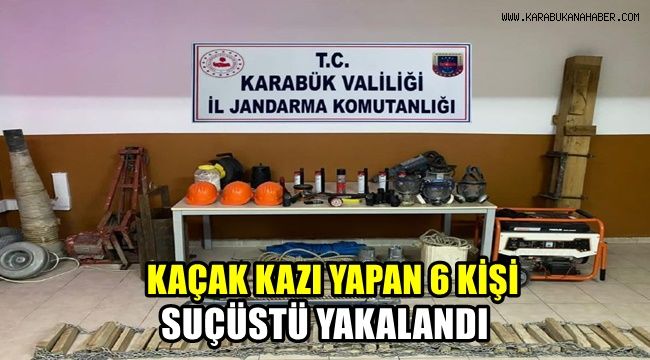 Kaçak kazı yapan 6 kişi suçüstü yakalandı