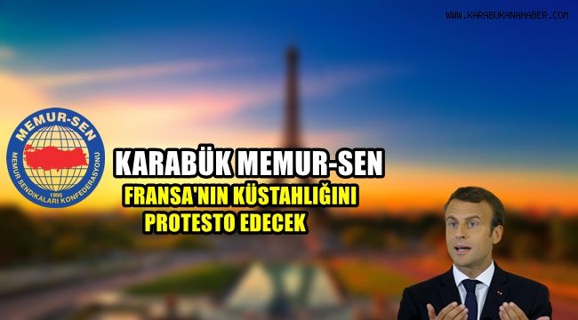 Karabük Memur-Sen Fransa'nın küstahlığını protesto edecek
