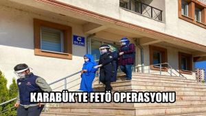 Karabük'te FETÖ operasyonu